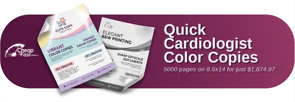 5000 Quick 8.5x14 100lb Cover Cardiologist Color Copies