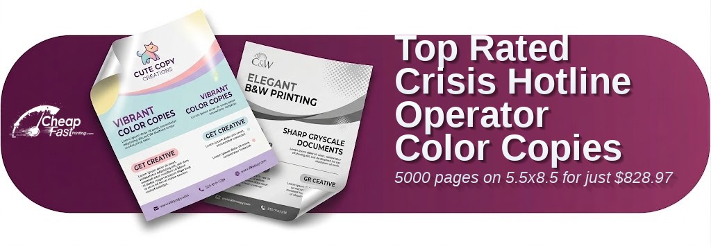 5000 Top Rated 5.5x8.5 65lb Cover Crisis Hotline Operator Color Copies